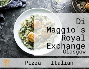 Di Maggio's Royal Exchange