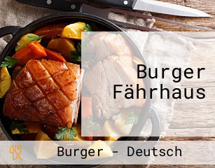 Burger Fährhaus