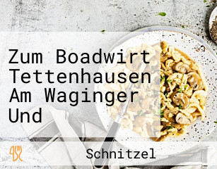 Zum Boadwirt Tettenhausen Am Waginger Und Tachinger See