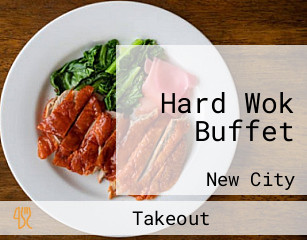 Hard Wok Buffet