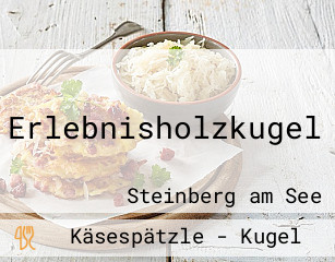 Erlebnisholzkugel