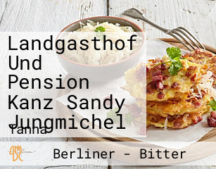 Landgasthof Und Pension Kanz Sandy Jungmichel