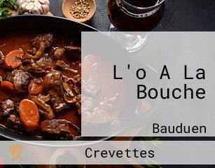 L'o A La Bouche