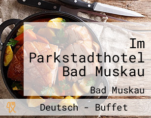 Im Parkstadthotel Bad Muskau