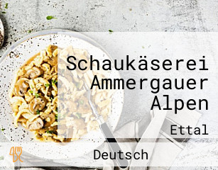 Schaukäserei Ammergauer Alpen