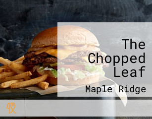 The Chopped Leaf