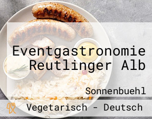 Eventgastronomie Reutlinger Alb