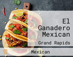 El Ganadero Mexican