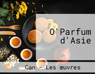 O'Parfum d'Asie