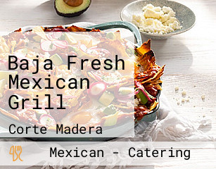 Baja Fresh Mexican Grill