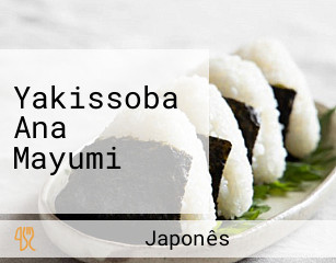 Yakissoba Ana Mayumi