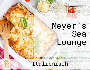 Meyer`s Sea Lounge