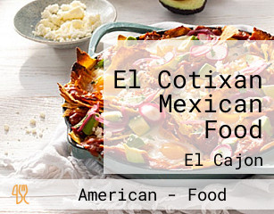 El Cotixan Mexican Food