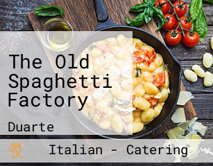 The Old Spaghetti Factory