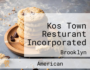 Kos Town Resturant Incorporated