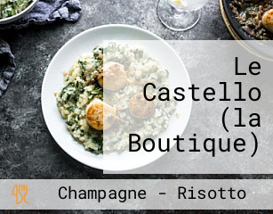 Le Castello (la Boutique)