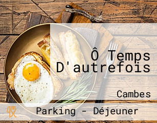 Ô Temps D'autrefois