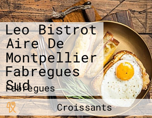 Leo Bistrot Aire De Montpellier Fabregues Sud