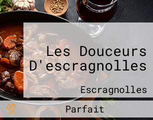 Les Douceurs D'escragnolles