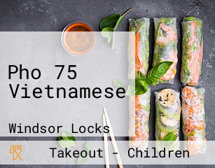 Pho 75 Vietnamese