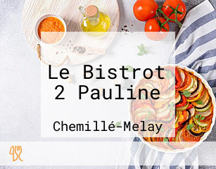 Le Bistrot 2 Pauline