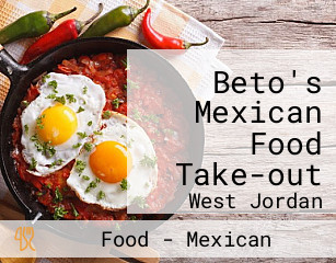 Beto's Mexican Food Take-out