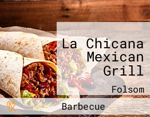 La Chicana Mexican Grill