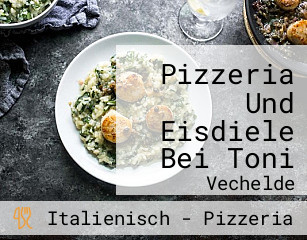 Pizzeria Und Eisdiele Bei Toni