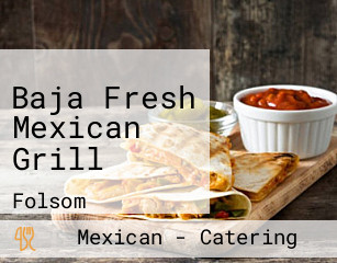 Baja Fresh Mexican Grill