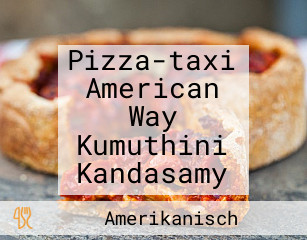 Pizza-taxi American Way Kumuthini Kandasamy