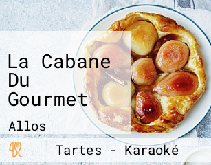 La Cabane Du Gourmet