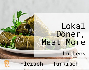 Lokal Döner, Meat More