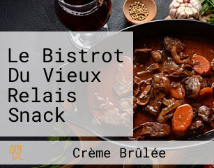 Le Bistrot Du Vieux Relais Snack Fait Maison