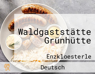 Waldgaststätte Grünhütte