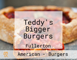 Teddy's Bigger Burgers