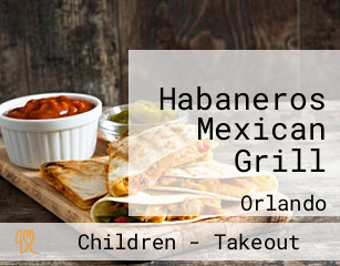 Habaneros Mexican Grill