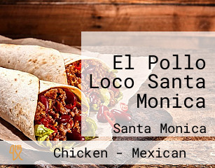 El Pollo Loco Santa Monica