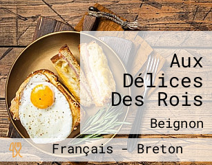 Aux Délices Des Rois