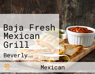 Baja Fresh Mexican Grill