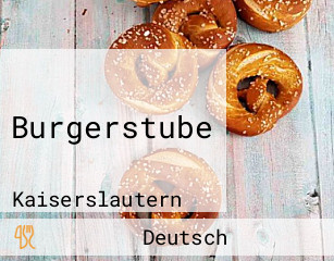 Burgerstube