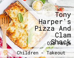 Tony Harper's Pizza And Clam Shack