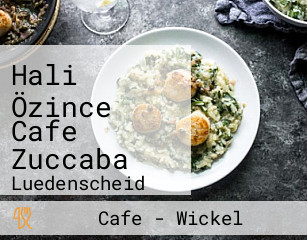 Hali Özince Cafe Zuccaba