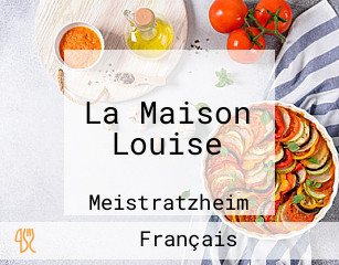 La Maison Louise