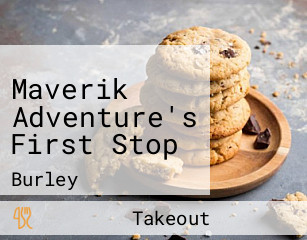 Maverik Adventure's First Stop