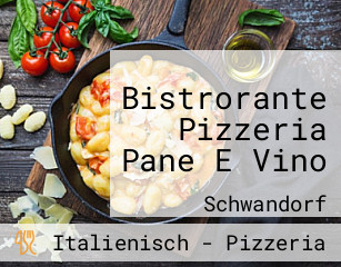 Bistrorante Pizzeria Pane E Vino