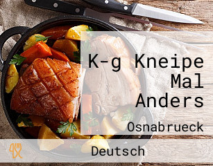 K-g Kneipe Mal Anders