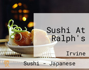 Sushi At Ralph's