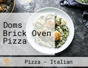 Doms Brick Oven Pizza