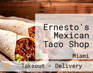 Ernesto's Mexican Taco Shop