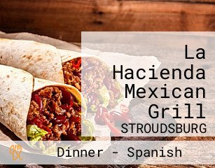 La Hacienda Mexican Grill